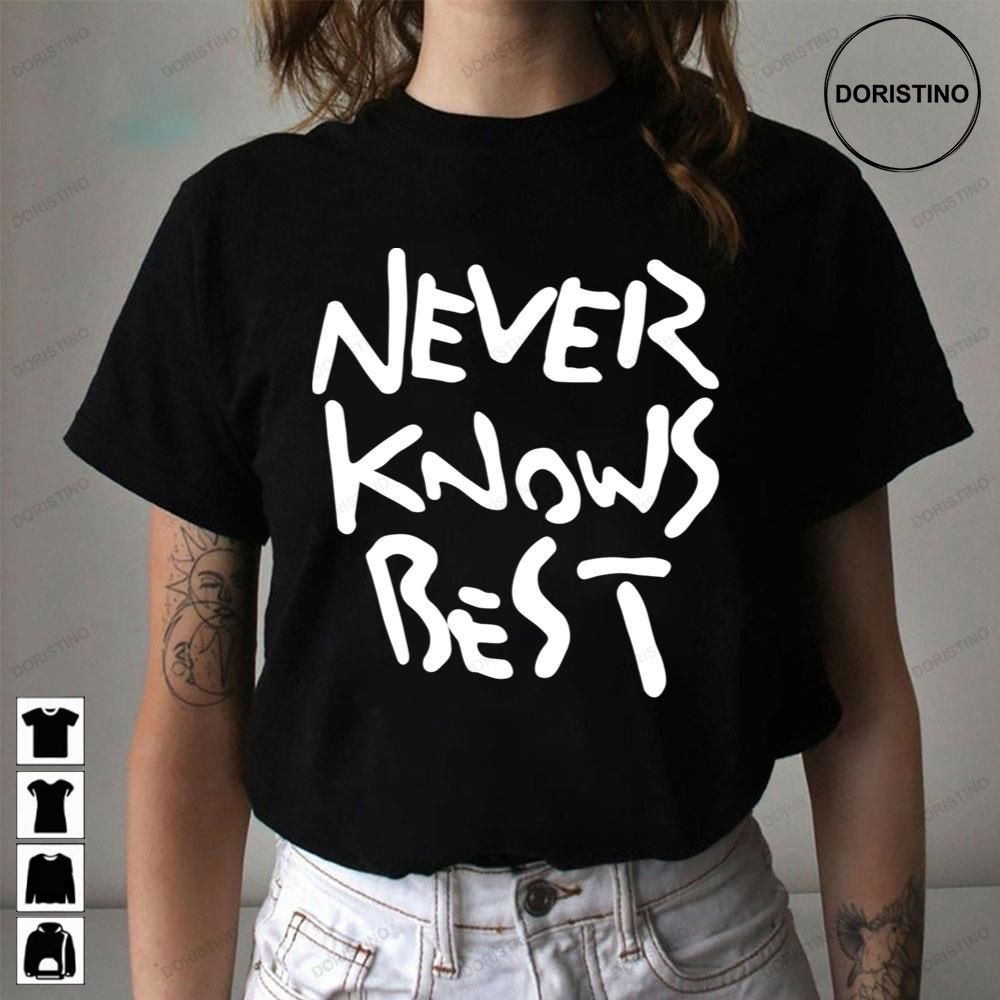 Never Knows Best Alone Limited Edition T-shirts